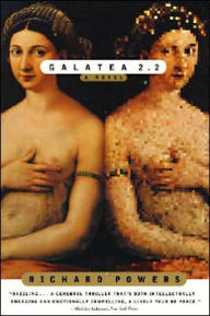 Title: Galatea 2.2, Author: Richard Powers