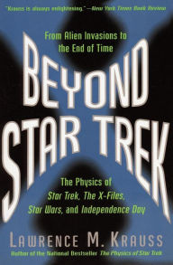 Title: Beyond Star Trek: From Alien Invasions to the End of Time, Author: Lawrence M. Krauss