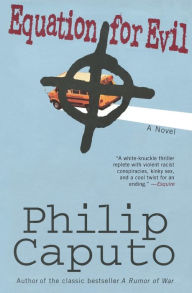 Title: Equation for Evil: A Novel, Author: Philip Caputo