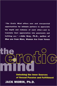 Erotic Mind: Unlocking the Inner Sources of Passion and Fulfillment