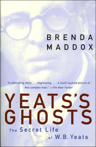 Title: Yeats's Ghosts: The Secret Life of W.B. Yeats, Author: Brenda Maddox