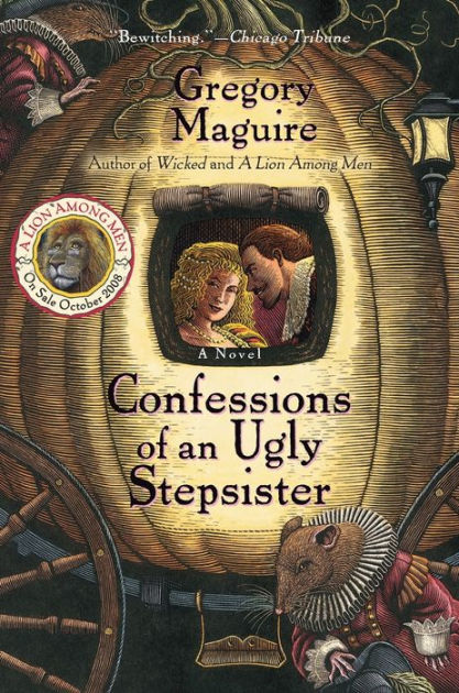 Confessions of an Ugly Stepsister by Gregory Maguire Paperback