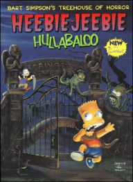 Title: Bart Simpson's Treehouse of Horror Heebie-Jeebie Hullabaloo, Author: Matt Groening