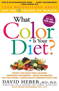 Title: What Color Is Your Diet?, Author: David Heber MD