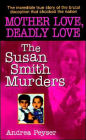 Mother Love, Deadly Love