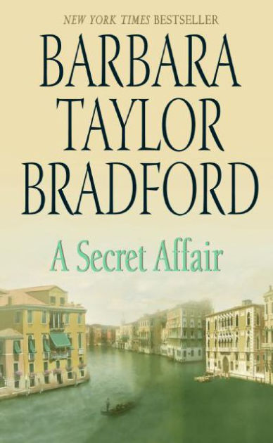 A Secret Affair By Barbara Taylor Bradford, Paperback | Barnes & Noble®