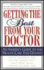 Getting the Best from Your Doctor: An Insider's Guide to the Health Care You Deserve