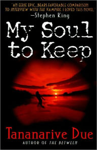 Title: My Soul to Keep, Author: Tananarive Due