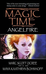 Title: Magic Time: Angelfire, Author: Marc Zicree