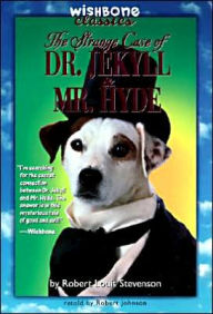 The Strange Case of Dr. Jekyll and Mr. Hyde (Wishbone Classics Series #8)