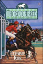 Ultimate Risk (Thoroughbred Series #40)