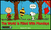 The World Is Filled With Mondays
