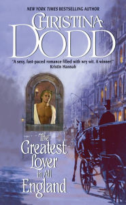 Title: The Greatest Lover in All England, Author: Christina Dodd