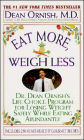 Eat More, Weigh Less: Dr. Dean Ornish's Program for Losing Weight Safely While Eating Abundantly