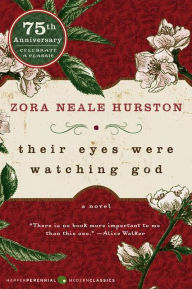 Title: Their Eyes Were Watching God, Author: Zora Neale Hurston