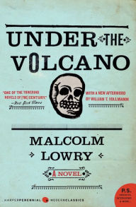 Title: Under the Volcano: A Novel, Author: Malcolm Lowry