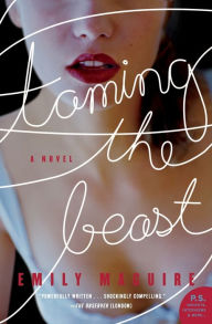 Title: Taming the Beast: A Novel, Author: Emily Maguire