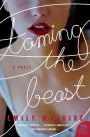 Taming the Beast: A Novel