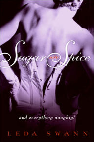 Title: Sugar and Spice, Author: Leda Swann