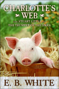 Charlotte's Web with Stuart Little and The Trumpet of the Swan