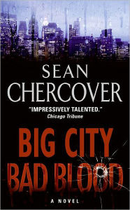 Title: Big City, Bad Blood, Author: Sean Chercover