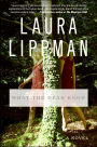 What the Dead Know: A Novel