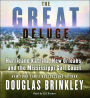 The Great Deluge: Hurricane Katrina, New Orleans, and the Mississippi Gulf Coast