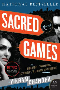 Title: Sacred Games: A Novel, Author: Vikram Chandra