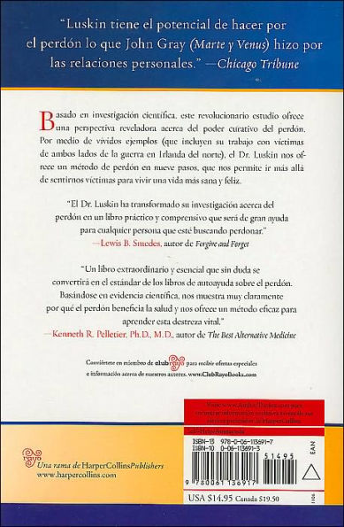 Perdonar es sanar!: Liberese de los rencores y experimente los beneficios (Forgive for Good: A Proven Prescription for Health and Happiness)