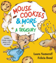 Title: Mouse Cookies & More: A Treasury, Author: Laura Numeroff