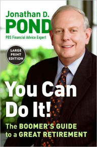 You Can Do It!: The Boomer's Guide to a Great Retirement