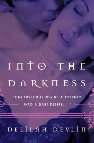 Title: Into the Darkness (Dark Realm Series #1), Author: Delilah Devlin