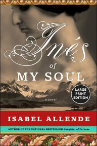 Title: Ines of My Soul: A Novel, Author: Isabel Allende