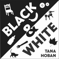 Title: Black & White Board Book: A High Contrast Book For Newborns, Author: Tana Hoban