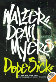 Title: Dope Sick, Author: Walter Dean Myers