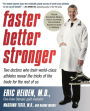 Faster, Better, Stronger: Your Exercise Bible, for a Leaner, Healthier Body in Just 12 Weeks