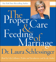 Title: Proper Care and Feeding of Marriage CD: Preface and Introduction read by Dr. Laura Schlessinger, Author: Dr. Laura Schlessinger