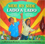 Side by Side: The Story of Dolores Huerta and Cesar Chavez / Lado a lado: La historia de Dolores Huerta y Cesar Chavez