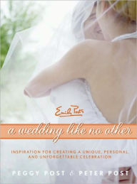 A Wedding like No Other: Inspiration for Creating a Unique, Personal, and Unforgettable Celebration