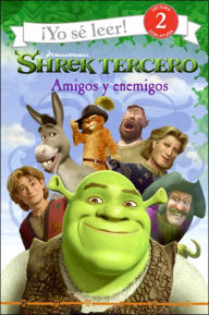 Shrek Tercero: Amigos y enemigos (Friends and Foes: Shrek Series #2) (I Can Read Book 2 Series)