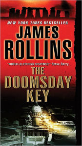 Title: The Doomsday Key: A Sigma Force Novel, Author: James Rollins