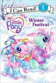 My Little Pony: Winter Festival (I Can Read Series: Level 1)