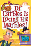 Alternative view 1 of Dr. Carbles Is Losing His Marbles! (My Weird School Series #19)