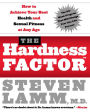 The Hardness Factor (TM): How to Achieve Your Best Health and Sexual Fitness at Any Age