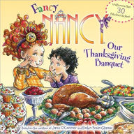 Title: Fancy Nancy: Our Thanksgiving Banquet, Author: Jane O'Connor