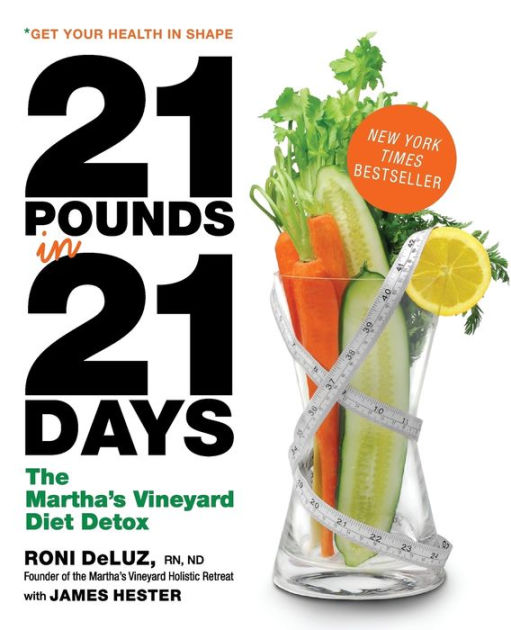 The Marthas Vineyard Diet Detox 21 Pounds in 21 Days