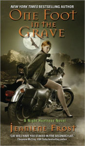 One Foot in the Grave (Night Huntress Series #2)