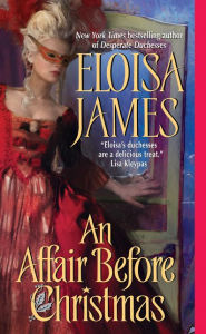 Title: An Affair before Christmas (Desperate Duchesses Series #2), Author: Eloisa James
