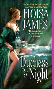 Title: Duchess by Night (Desperate Duchesses Series #3), Author: Eloisa James