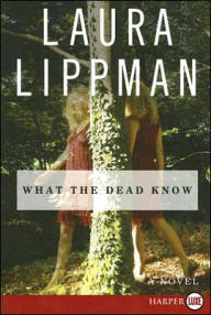 Title: What the Dead Know, Author: Laura Lippman